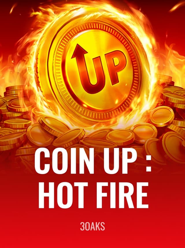 Coin UP : Hot Fire