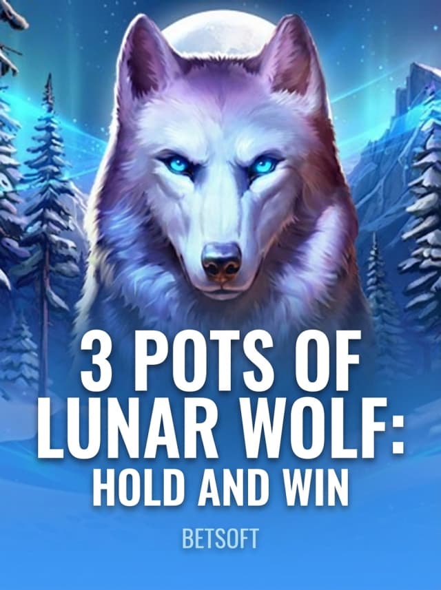 3 Pots of Lunar Wolf: Hold and Win