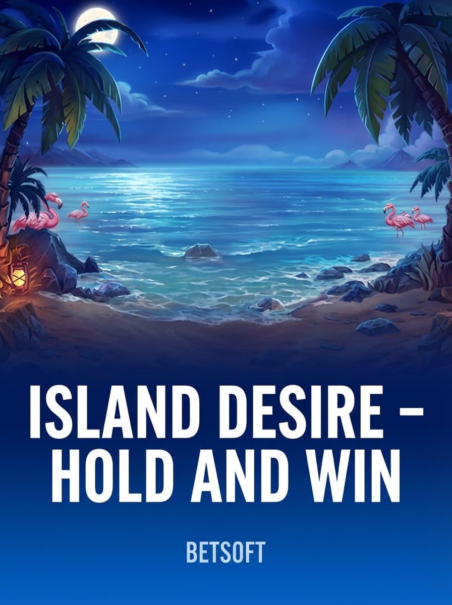 ISLAND DESIRE – HOLD AND WIN by Betsoft - Play at Acebet