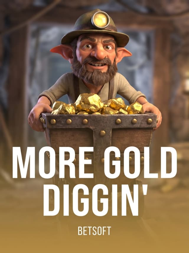 More Gold Diggin