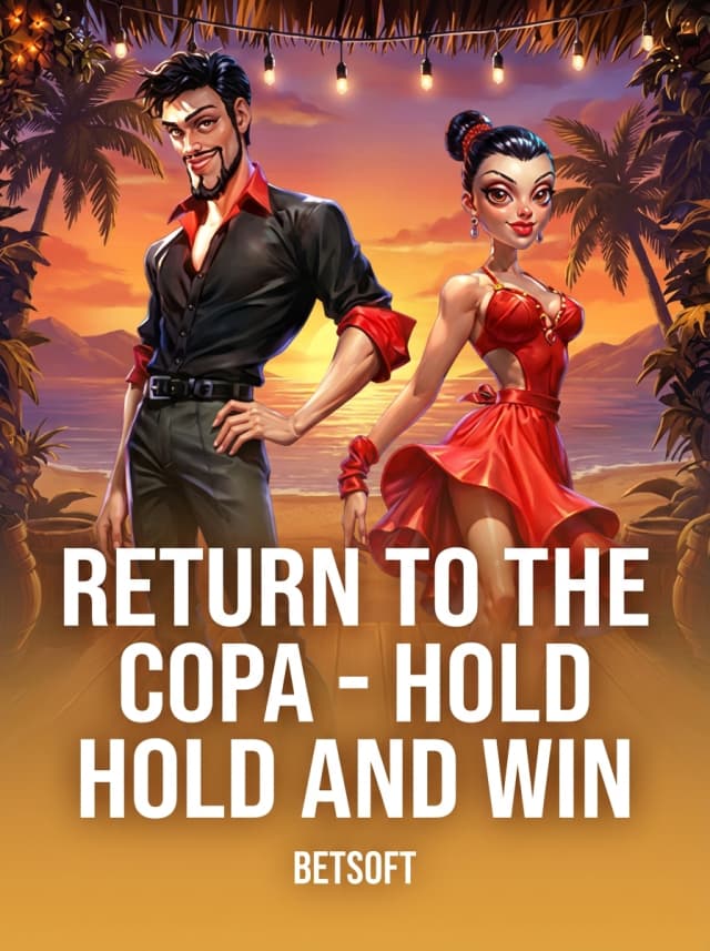 Return to the Copa - Hold and Win