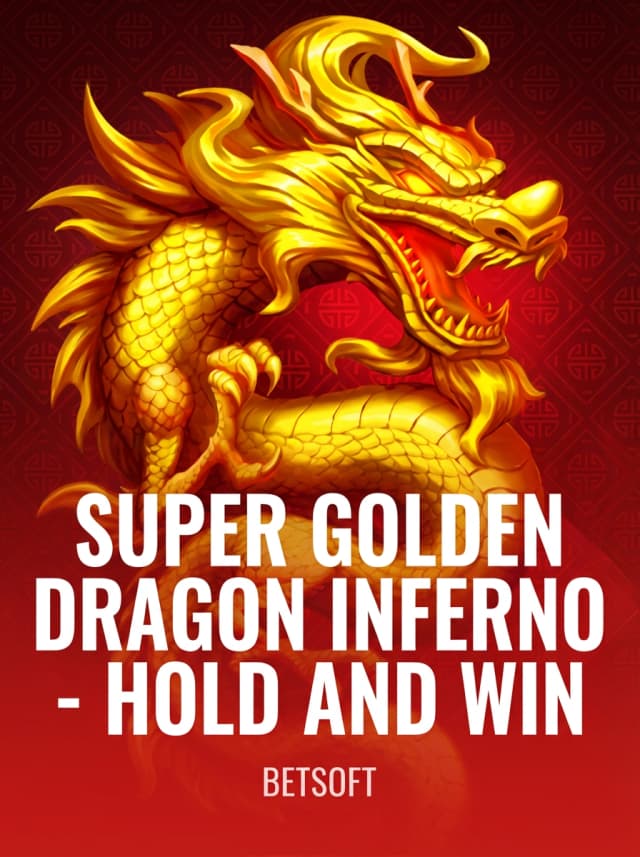 Super Golden Dragon Inferno - Hold and Win 