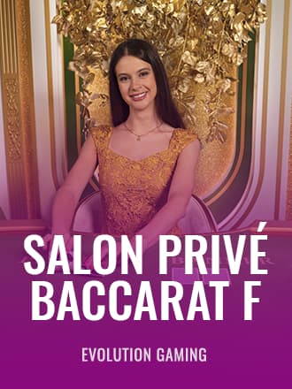 Salon Prive Baccarat F by Evolution Gaming - Play at Acebet