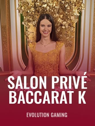 Salon Prive Baccarat K