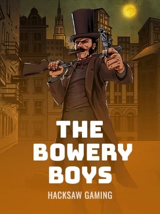 The Bowery Boys by Hacksaw Gaming - Play at Acebet