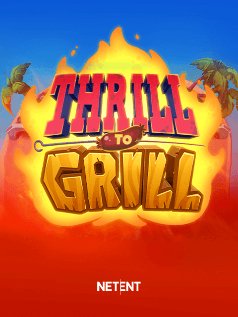 Thrill to Grill