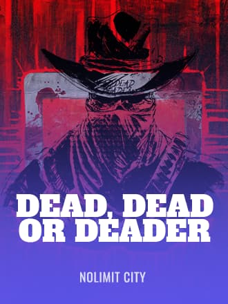 Dead, Dead or Deader