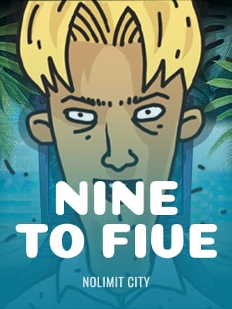 Nine To Five by Nolimit City - Play at Acebet