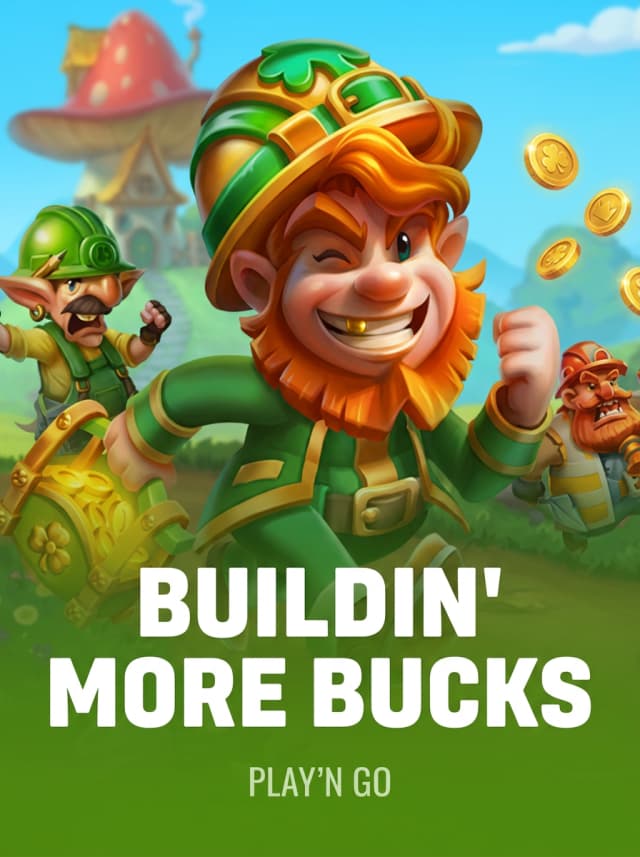 Buildin' More Bucks