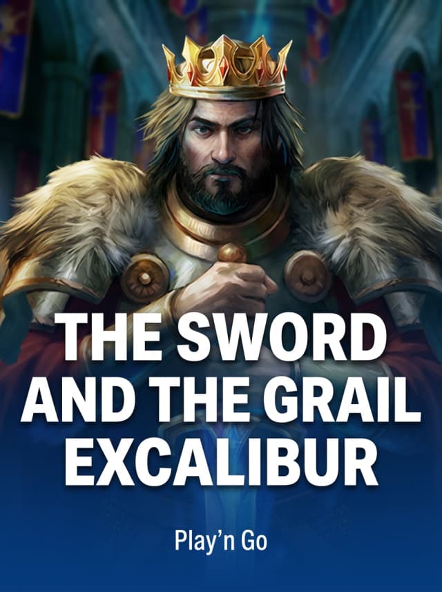 THE SWORD AND THE GRAIL EXCALIBUR
