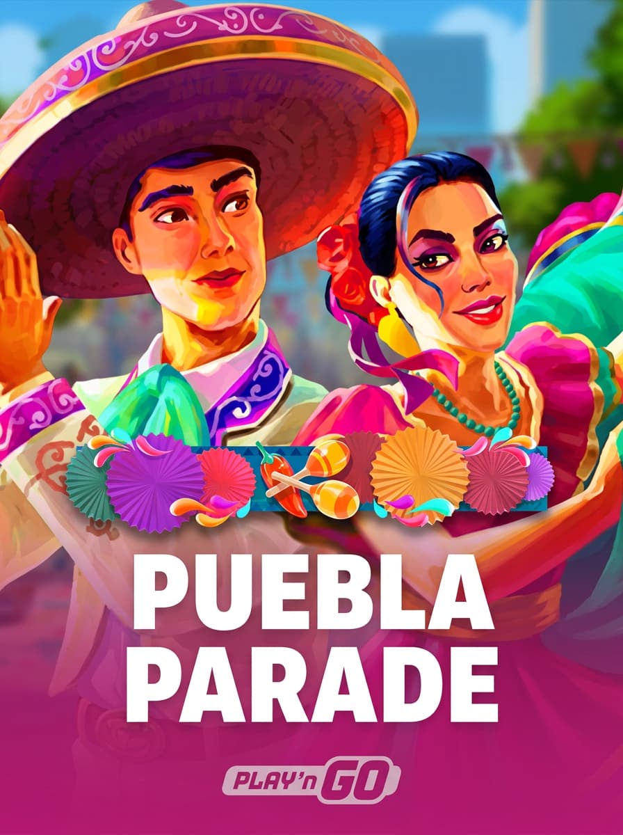 Puebla Parade by Play'n Go - Play at Acebet
