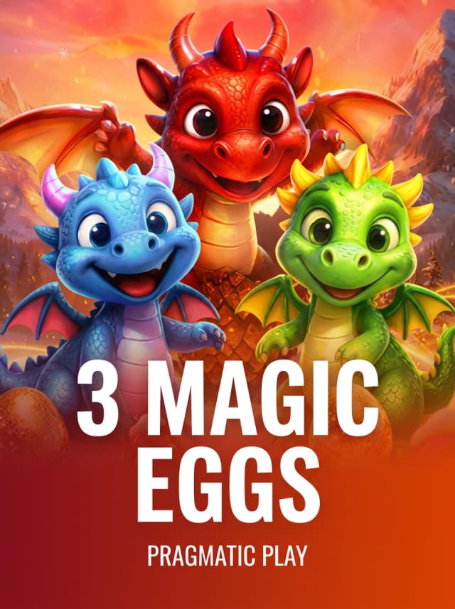 3 Magic Eggs