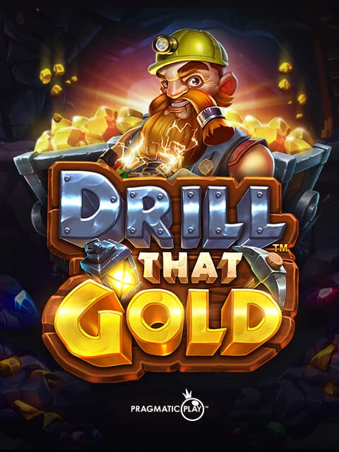 Drill that Gold