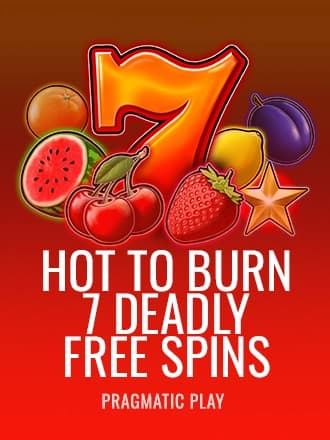 Hot to Burn – 7 Deadly Free Spins by Pragmatic Play - Play at Acebet