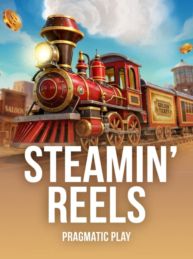 Steamin’ Reels