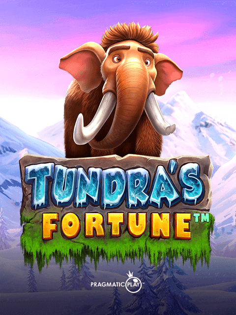 Tundra's Fortune