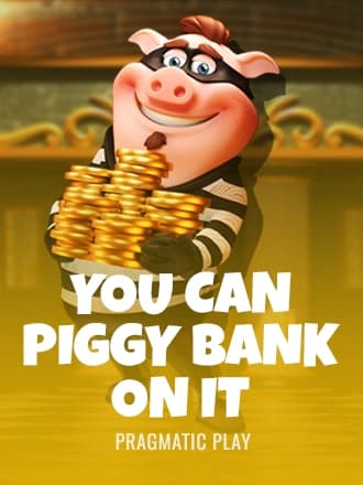You Can Piggy Bank On It