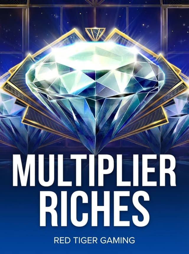 Multiplier Riches