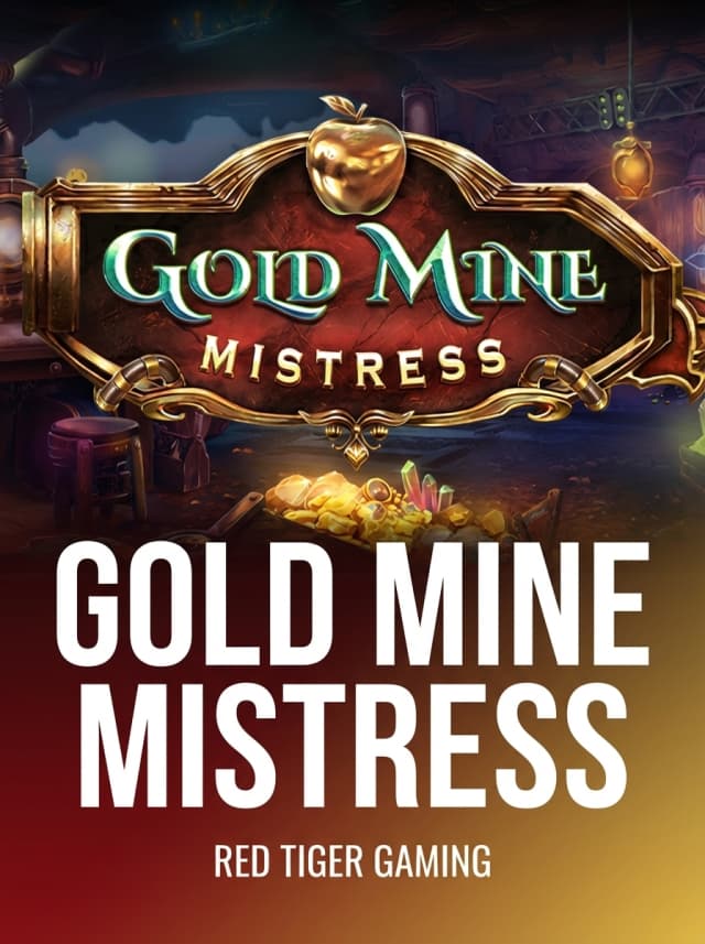 Gold Mine Mistress